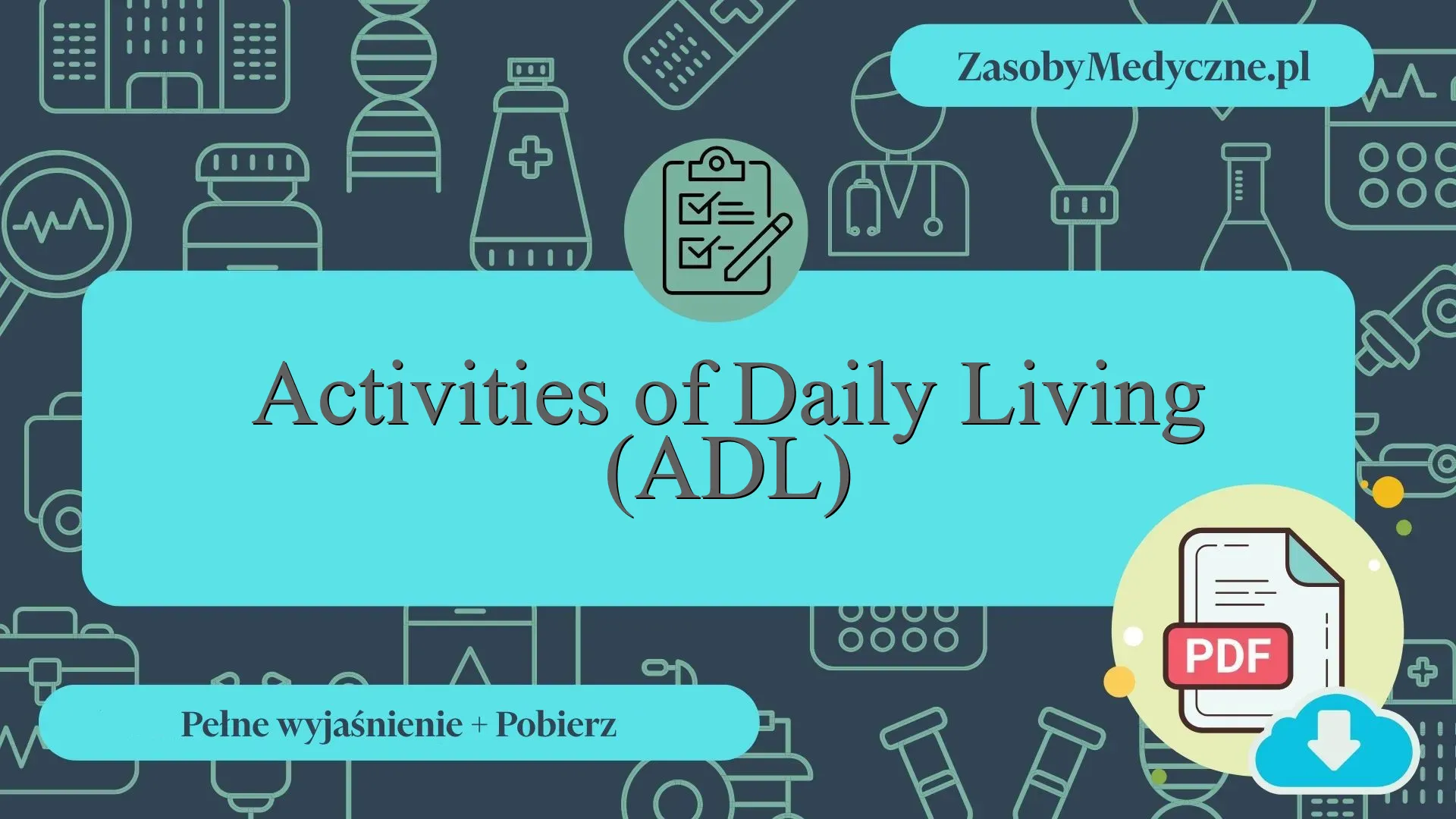 Activities of Daily Living (ADL) - Wyjaśnienie szczegółowe + materiały ...