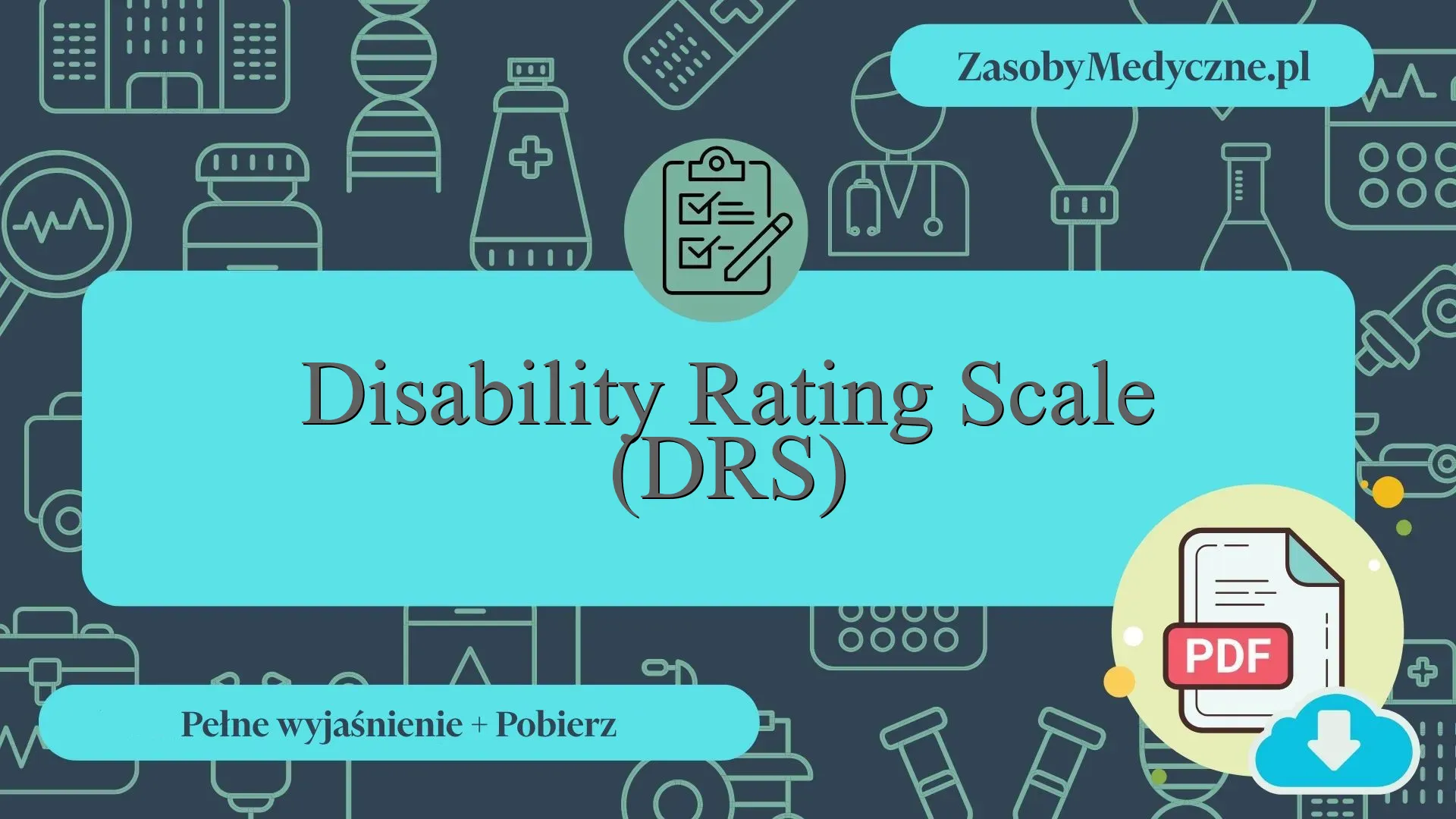 Disability Rating Scale (DRS) - Wyjaśnienie szczegółowe + materiały w ...